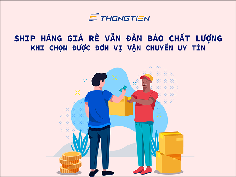 Ship hàng giá rẻ, ship hàng rẻ, ship hàng bên nào rẻ nhất, ship hàng tiết kiệm, ship hàng ở đâu rẻ nhất