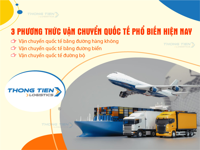 3 phương thức vận chuyển quốc tế phổ biến hiện nay