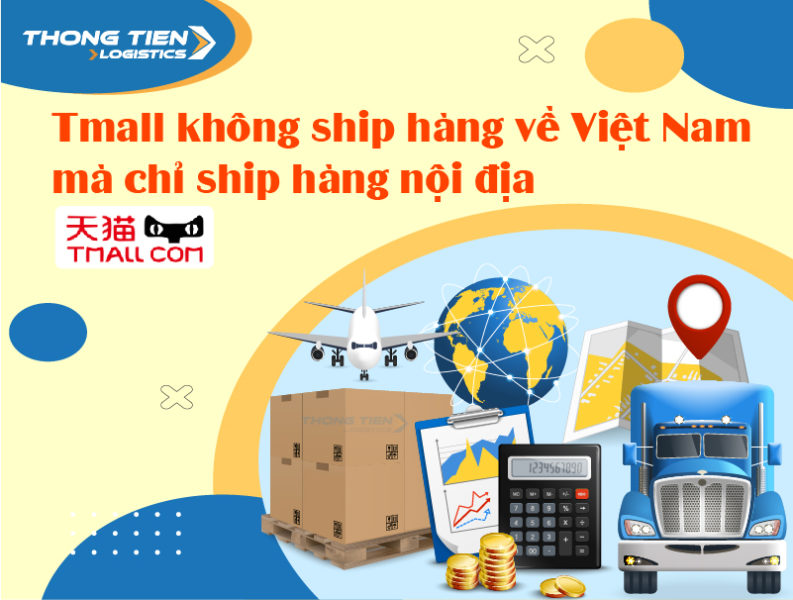 Tmall không ship hàng về Việt Nam mà chỉ ship hàng nội địa