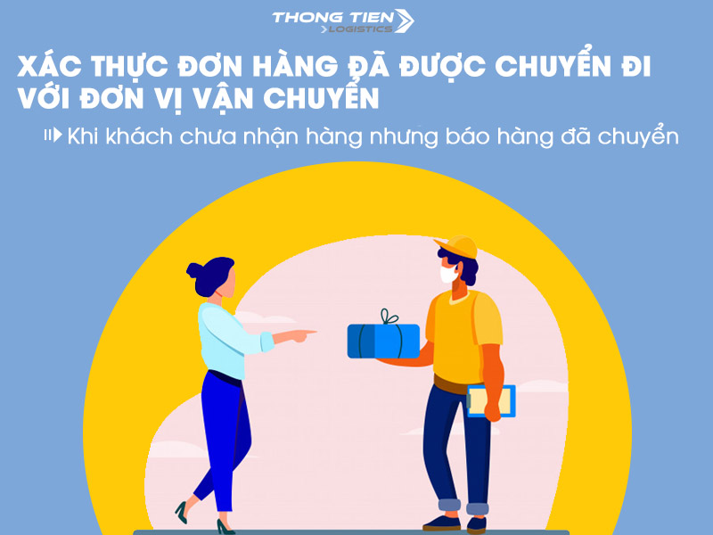 khách chưa nhận hàng nhưng đơn vị vận chuyển báo hàng đã chuyển