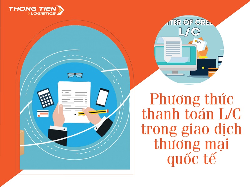 Phương thức thanh toán L/C trong giao dịch thương mại quốc tế