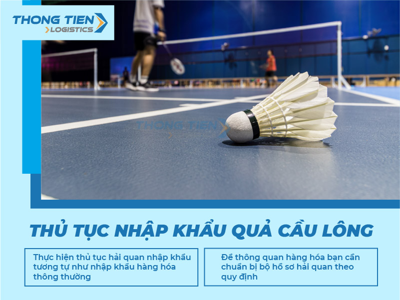 thủ tục nhập khẩu quả cầu lông