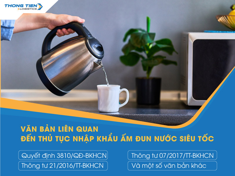 thủ tục nhập khẩu ấm đun nước siêu tốc