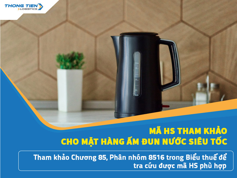 thủ tục nhập khẩu ấm đun nước siêu tốc