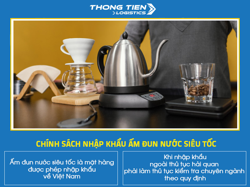 thủ tục nhập khẩu ấm đun nước siêu tốc