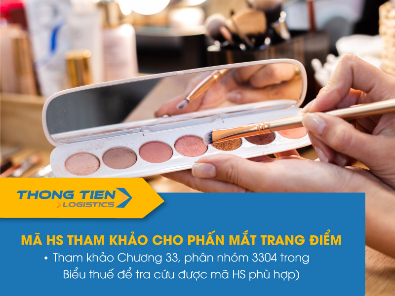 thủ tục nhập khẩu phấn mắt trang điểm