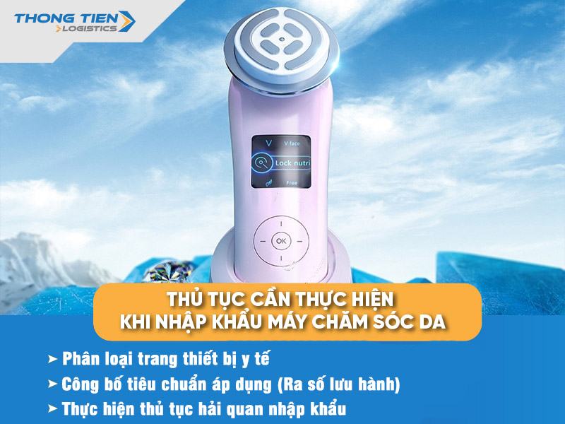 thủ tục nhập khẩu máy chăm sóc da