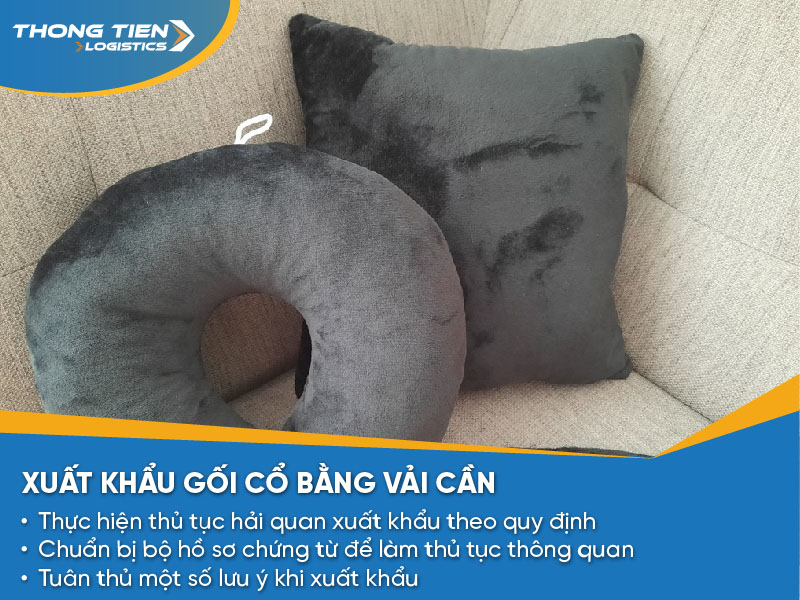 Thủ tục xuất khẩu gối cổ bằng vải