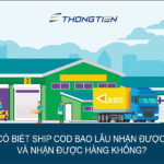 Bạn có biết ship COD bao lâu nhận được tiền và nhận được hàng không?