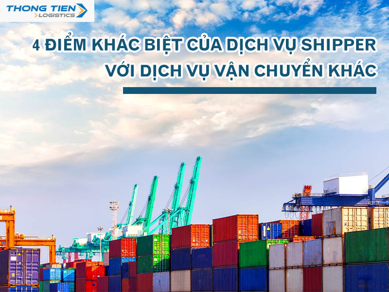 4 điểm khác biệt của dịch vụ shipper với dịch vụ vận chuyển khác