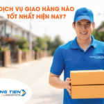 Dịch vụ giao hàng là gì? Dịch vụ giao hàng nào tốt nhất hiện nay?