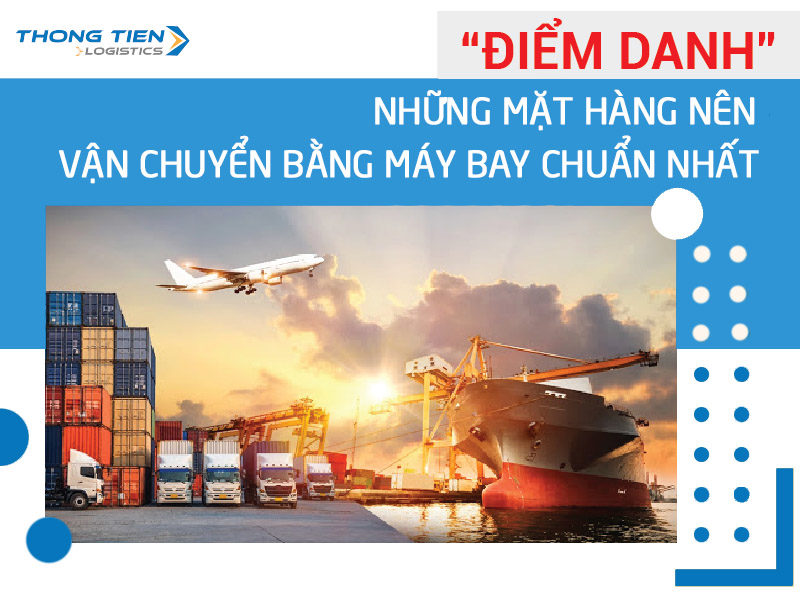 mặt hàng nên vận chuyển bằng máy bay