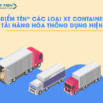 “Điểm tên” các loại xe container vận tải hàng hóa thông dụng hiện nay