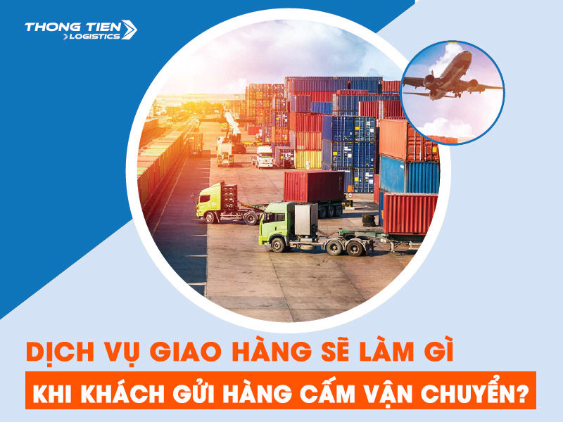 dịch vụ giao hàng sẽ làm gì khi khách gửi hàng cấm