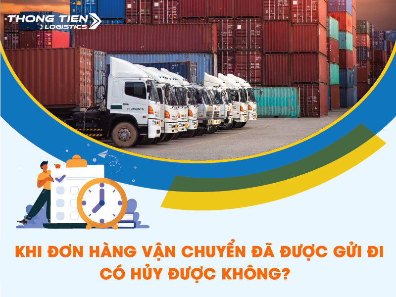 Khi đơn hàng vận chuyển đã được gửi đi có hủy được không