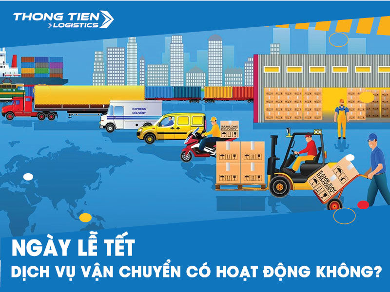 ngày lễ tết dịch vụ vận chuyển có hoạt động không