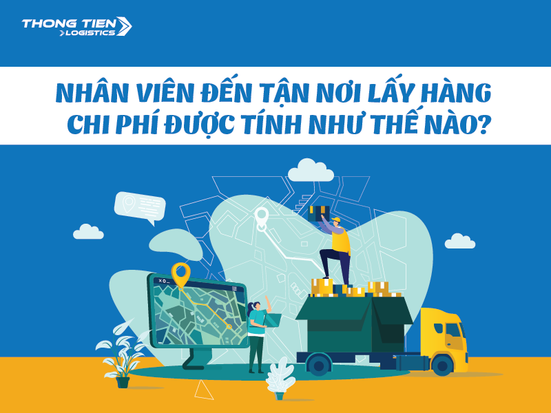 nhân viên đến tận nơi lấy hàng