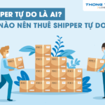 Giải đáp: Shipper tự do là ai? Khi nào bạn nên thuê shipper tự do?