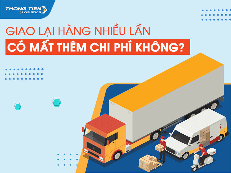 giao lại hàng nhiều lần có mất thêm chi phí không