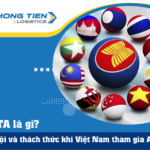 AFTA là gì? Cơ hội và thách thức khi Việt Nam tham gia AFTA