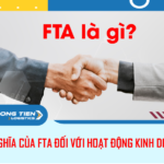 FTA là gì? Ý nghĩa của FTA đối với hoạt động kinh doanh