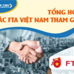 Tổng hợp các FTA Việt Nam tham gia