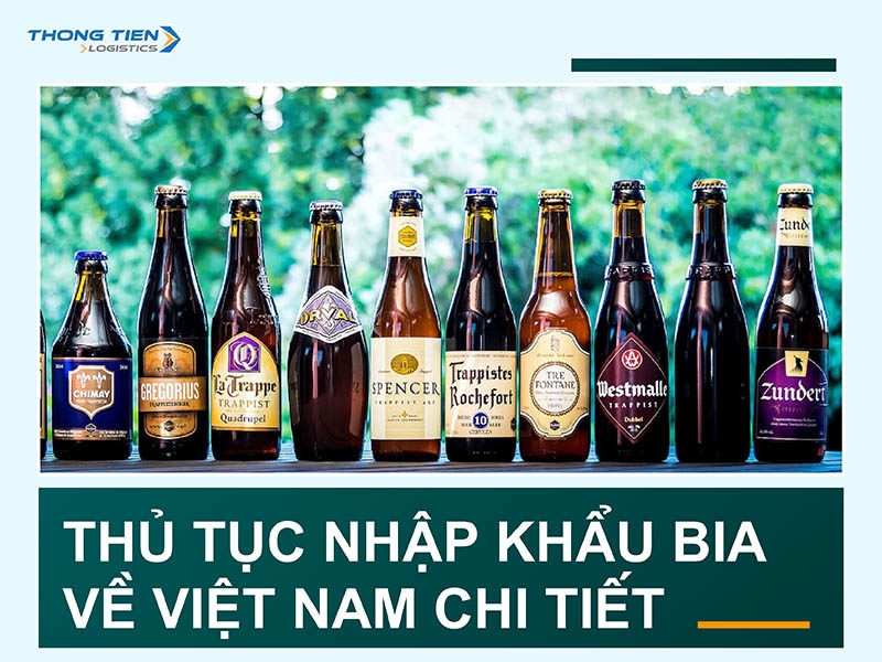 thủ tục nhập khẩu bia