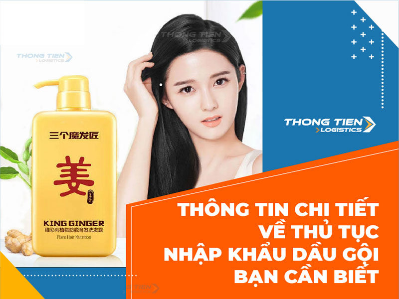 thủ tục nhập khẩu dầu gội