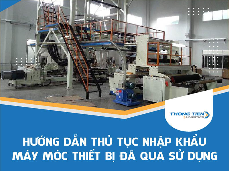 thủ tục nhập khẩu máy móc thiết bị đã qua sử dụng