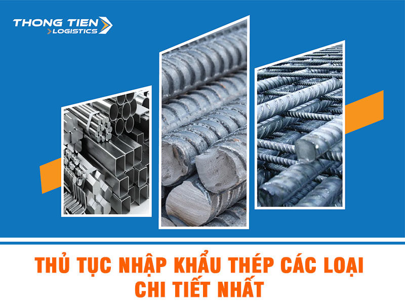 thủ tục nhập khẩu thép