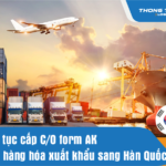 Thủ tục cấp C/O form AK cho hàng hóa xuất khẩu sang Hàn Quốc