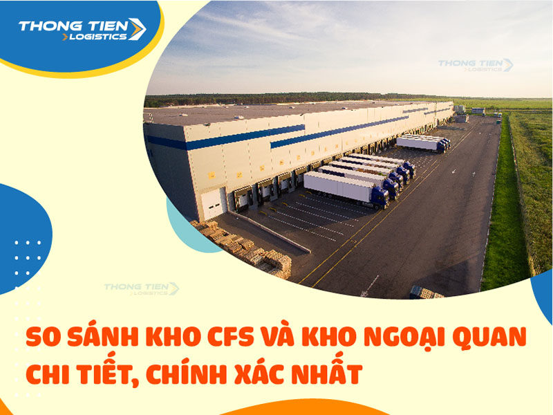 so sánh kho CFS và kho ngoại quan