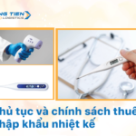 Thủ tục và chính sách thuế nhập khẩu nhiệt kế