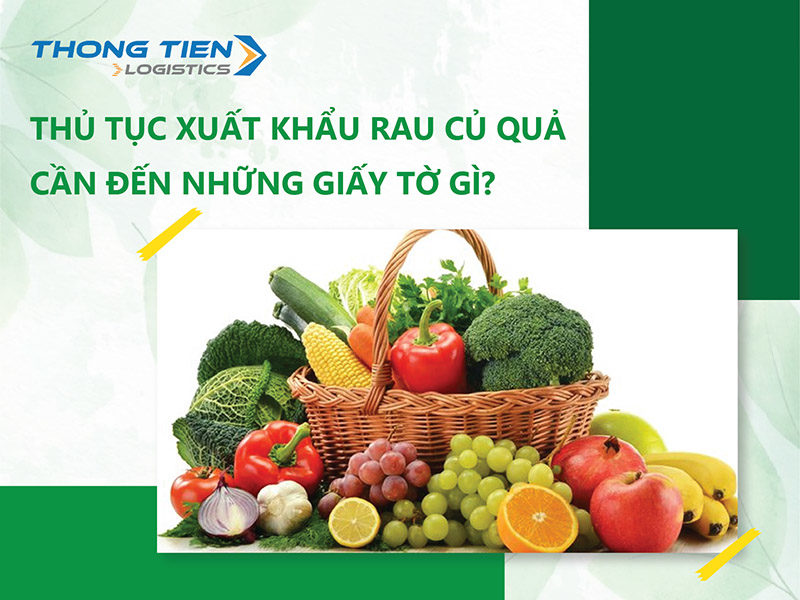 thủ tục xuất khẩu rau củ quả