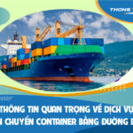 Thông tin quan trọng về dịch vụ vận chuyển hàng lẻ bằng container đường biển