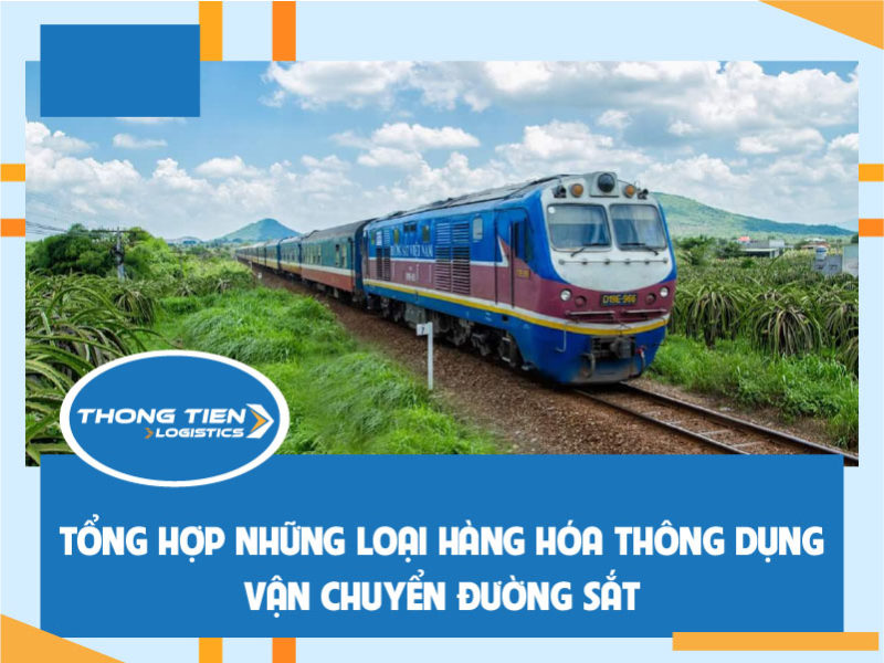 Hàng hóa thông dụng vận chuyển đường sắt