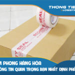 Niêm phong hàng hóa - 3 thông tin quan trọng nhất định phải biết