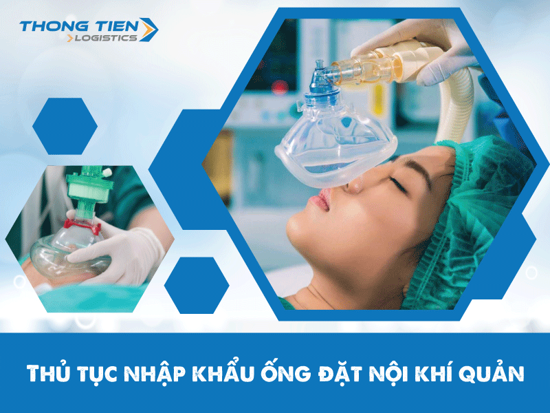 Thủ tục nhập khẩu ống đặt nội khí quản