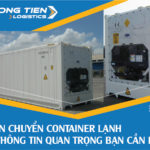 Vận chuyển Container lạnh - 3 thông tin quan trọng bạn cần biết