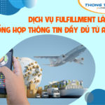 Dịch vụ Fulfillment là gì? Tổng hợp thông tin đầy đủ từ A - Z