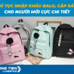 Thủ tục nhập khẩu balo, cặp sách cho người mới chi tiết từ A - Z