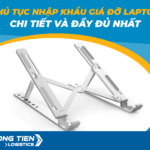 Thủ tục nhập khẩu giá đỡ laptop chi tiết và đầy đủ nhất