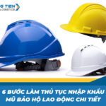 6 bước làm thủ tục nhập khẩu mũ bảo hộ lao động bạn cần nắm chắc