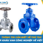 Thông tin cần biết khi làm thủ tục nhập khẩu van công nghiệp về Việt Nam