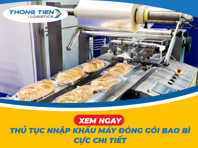 Thủ tục nhập khẩu máy đóng gói bao bì