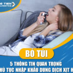 “Bỏ túi” 5 thông tin quan trọng về thủ tục nhập khẩu dung dịch xịt họng