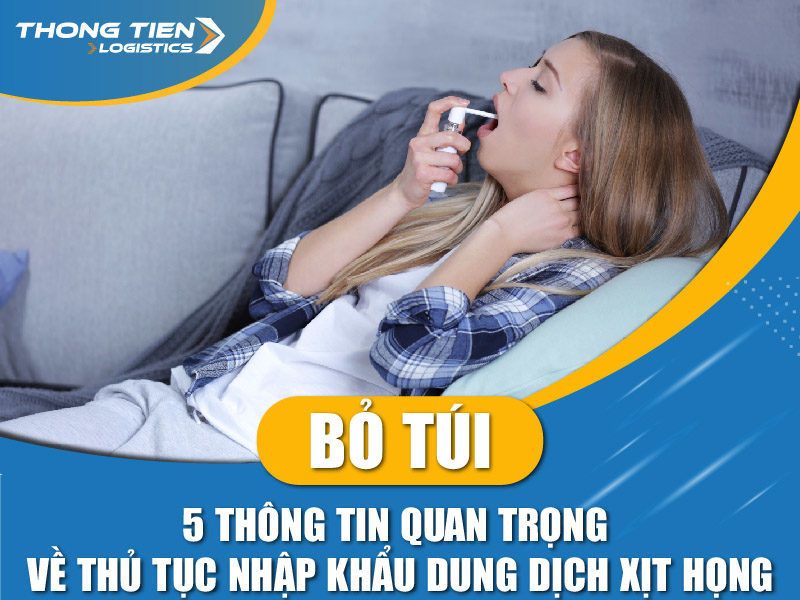 thủ tục nhập khẩu dung dịch xịt họng