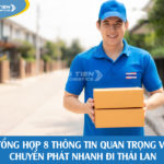 Tổng hợp 8 thông tin quan trọng về chuyển phát nhanh đi Thái Lan cực chi tiết